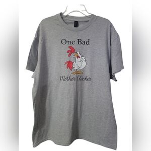 Custom Made One Bad Mother Clucker Shirt